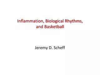 Inflammation, Biological Rhythms, and Basketball