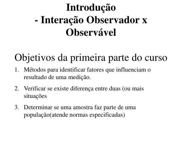 introdu o intera o observador x observ vel objetivos da primeira parte do curso