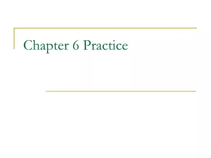 chapter 6 practice