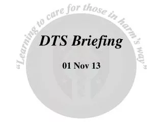 DTS Briefing 01 Nov 13
