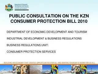 PUBLIC CONSULTATION ON THE KZN CONSUMER PROTECTION BILL 2010