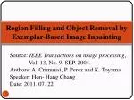 Region Filling and Object Removal by Exemplar-Based Image Inpainting - slide 1