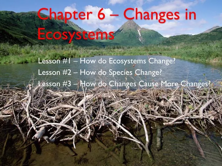 chapter 6 changes in ecosystems