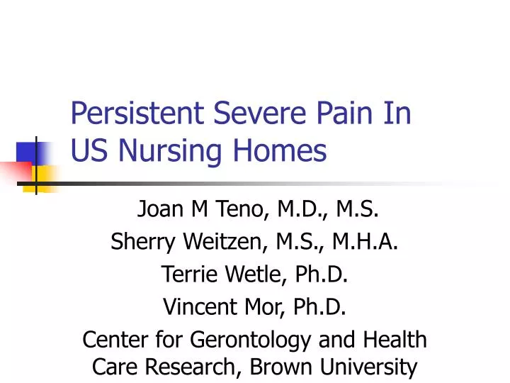 persistent severe pain in us nursing homes
