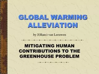 GLOBAL WARMING ALLEVIATION