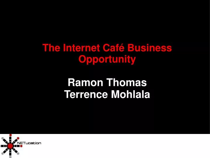 the internet caf business opportunity ramon thomas terrence mohlala