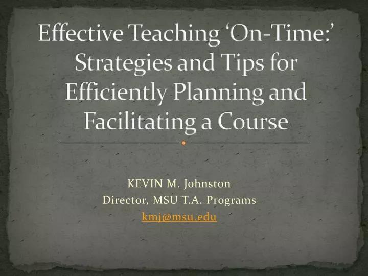effective teaching on time strategies and tips for efficiently planning and facilitating a course