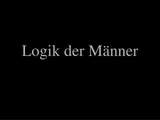 logik der m nner
