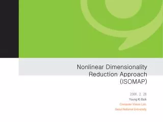 Nonlinear Dimensionality Reduction Approach (ISOMAP)