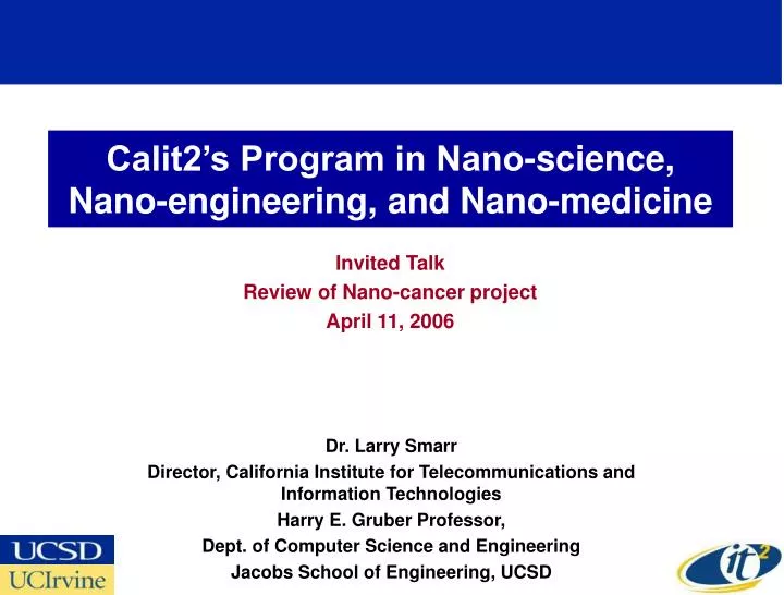 calit2 s program in nano science nano engineering and nano medicine