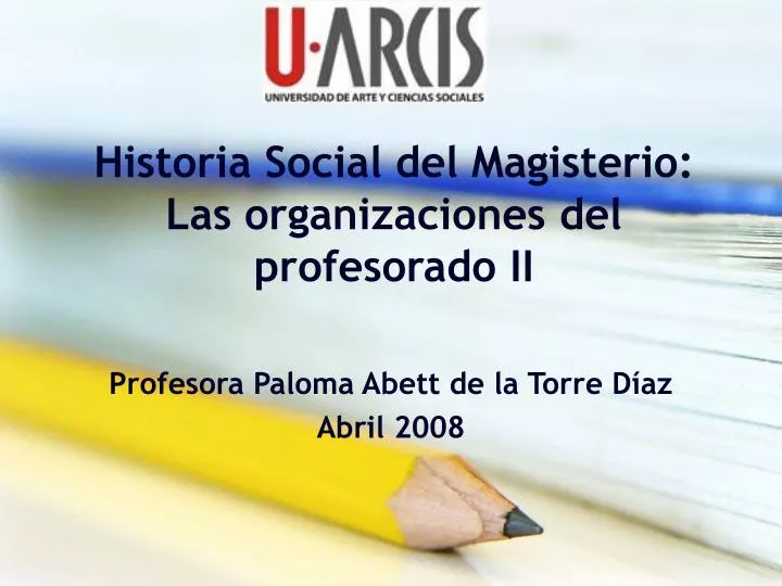 historia social del magisterio las organizaciones del profesorado ii