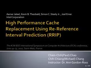 High Performance Cache Replacement Using Re-Reference Interval Prediction (RRIP )