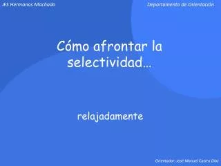 c mo afrontar la selectividad