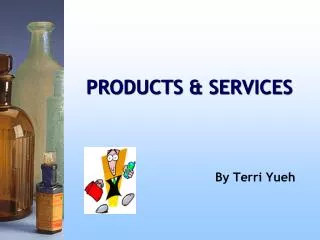 PRODUCTS &amp; SERVICES