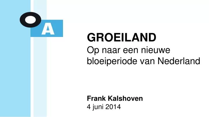 groeiland op naar een nieuwe bloeiperiode van nederland frank kalshoven 4 juni 2014