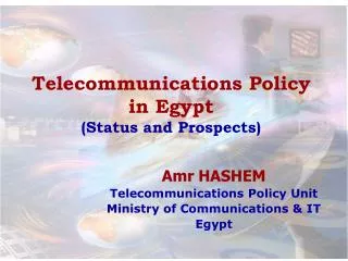Telecommunications Policy in Egypt (Status and Prospects)