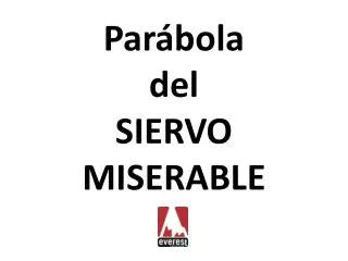 par bola del siervo miserable