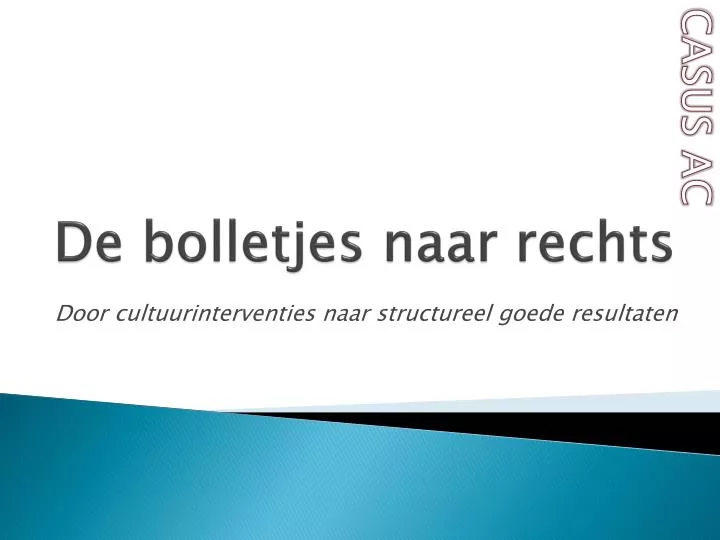 de bolletjes naar rechts