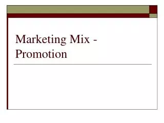 Marketing Mix - Promotion
