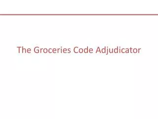 The Groceries Code Adjudicator
