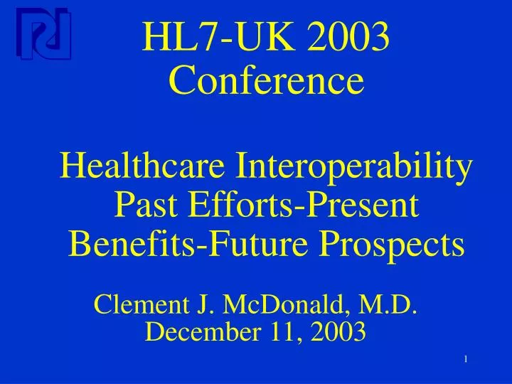 hl7 uk 2003 conference healthcare interoperability past efforts present benefits future prospects