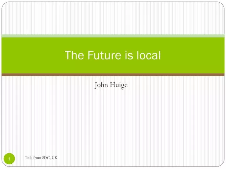 the future is local