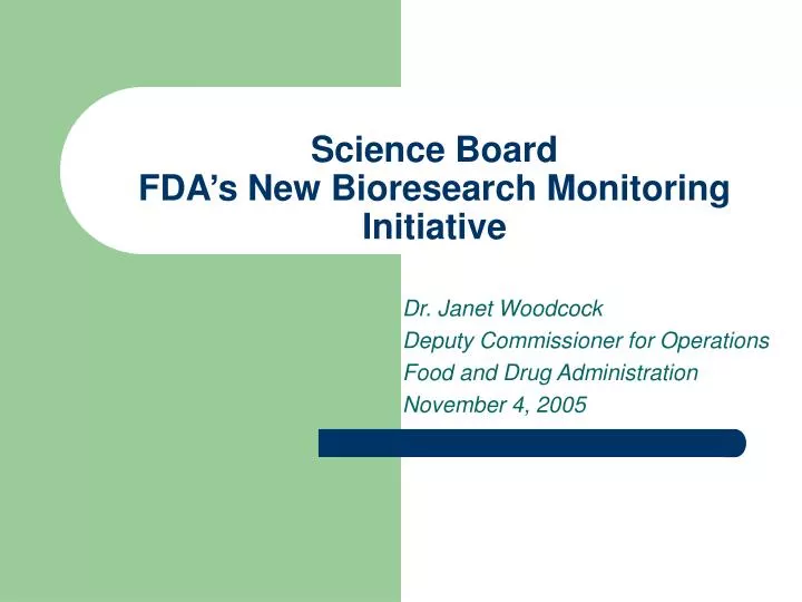 science board fda s new bioresearch monitoring initiative
