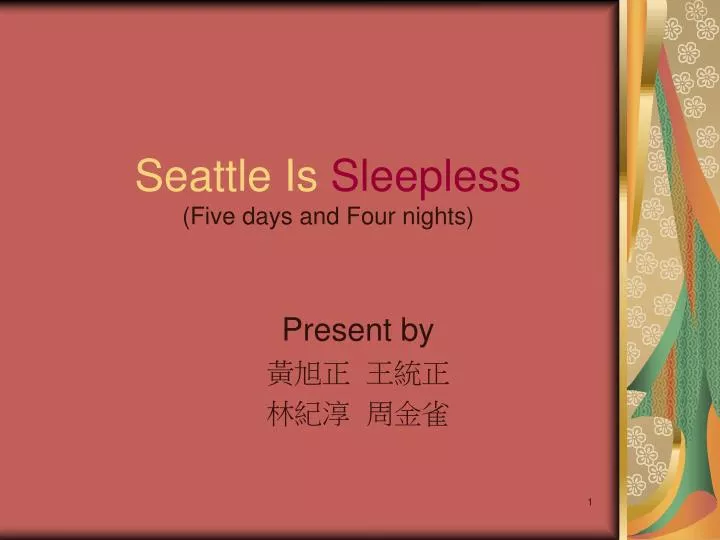 seattle is sleepless five days and four nights