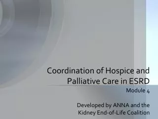 Coordination of Hospice and Palliative Care in ESRD