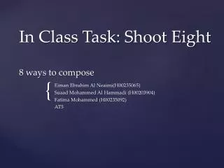 In Class Task: Shoot Eight 8 ways to compose