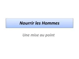 nourrir les hommes