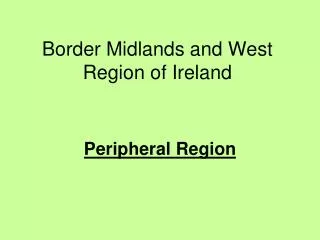 Border Midlands and West Region of Ireland