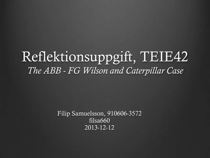 reflektionsuppgift teie42 the abb fg wilson and caterpillar case
