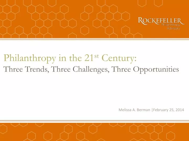 philanthropy in the 21 st century three trends three challenges three opportunities