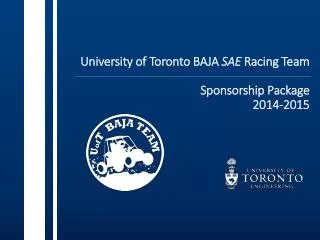 University of Toronto BAJA SAE Racing Team Sponsorship Package 2014-2015