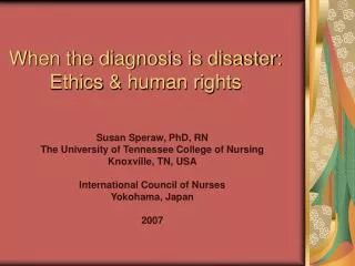 When the diagnosis is disaster: Ethics &amp; human rights