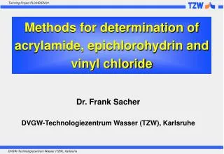 methods for determination of acrylamide epichlorohydrin and vinyl chloride