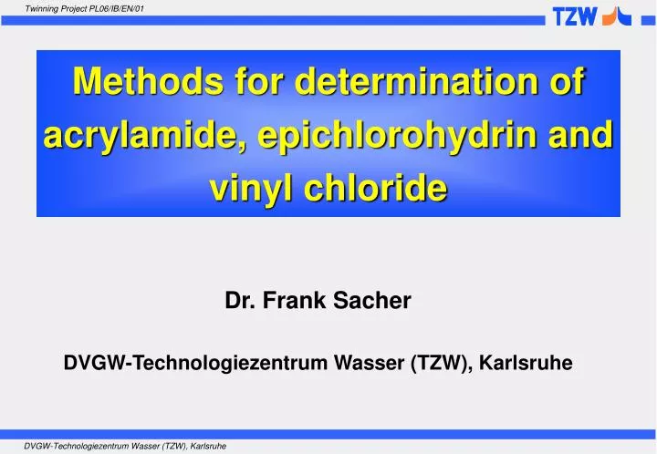 methods for determination of acrylamide epichlorohydrin and vinyl chloride