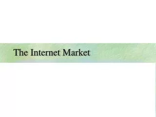The Internet Market