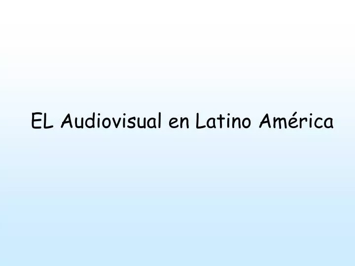 el audiovisual en latino am rica