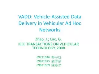 VADD: Vehicle-Assisted Data Delivery in Vehicular Ad Hoc Networks