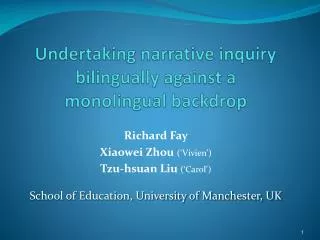 Undertaking narrative inquiry bilingually against a monolingual backdrop