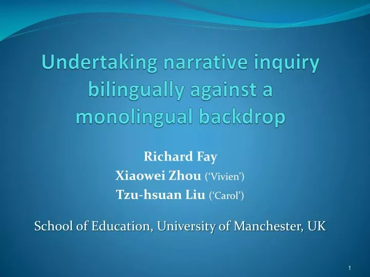 undertaking narrative inquiry bilingually against a monolingual backdrop