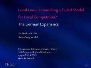 Local Loop Unbundling a Failed Model for Local Competition? The German Experience