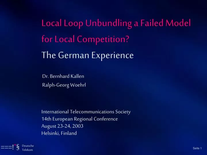 local loop unbundling a failed model for local competition the german experience