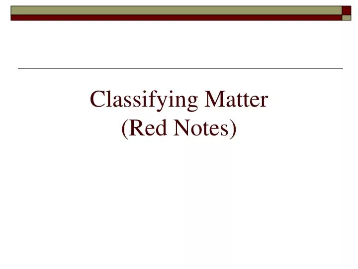 classifying matter red notes