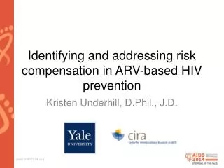 Identifying and addressing risk compensation in ARV-based HIV prevention