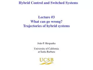 Lecture #3 What can go wrong? Trajectories of hybrid systems