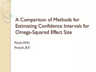 A Comparison of Methods for Estimating Confidence Intervals for Omega-Squared Effect Size