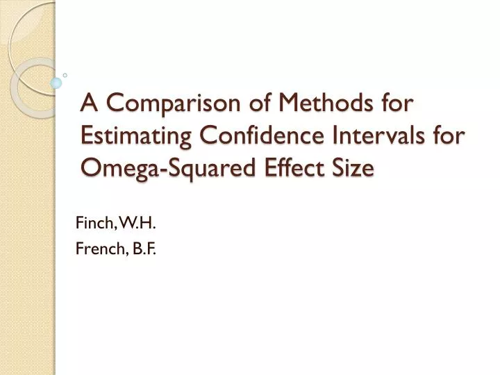 a comparison of methods for estimating confidence intervals for omega squared effect size